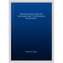 Rainbow Magic: Aisha the Astronaut Fairy : The Discovery Fairies Book 1