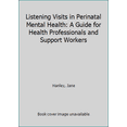 thumbnail image 1 of Pre-Owned Listening Visits in Perinatal Mental Health: A Guide for Health Professionals and Support Workers (Paperback) 1138774928 9781138774926, 1 of 1
