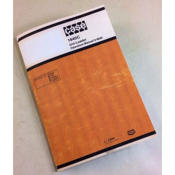 J I Case 1845C Uni-Loader Skidsteer Operators Owners Manual 9-9830 Controls Lube