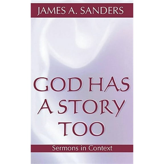 God Has a Story Too: Sermons in Context (Paperback)