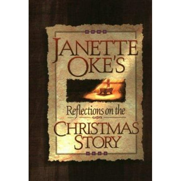 Pre-Owned Janette Oke's Reflections on the Christmas Story (Hardcover) 1556615280 9781556615283