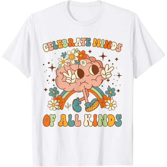 Celebrate Minds Of All Kinds Neurodiversity Mental Health T-Shirt Shirts