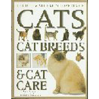 The Ultimate Cat Book: A comprehensive visual guide to cats, cat breeds and  cat care
