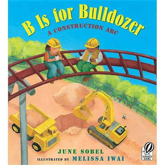 B Is for Bulldozer: A Construction ABC, (Paperback)