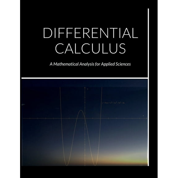 Differential Calculus: A Mathematical Analysis for Applied Sciences, (Paperback)