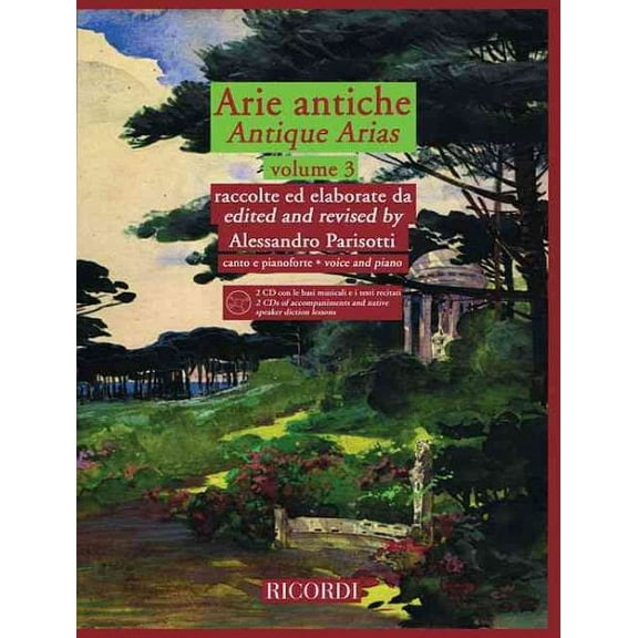 Arie Antiche - Volume 3: With 2 CDs of accompaniments and native speaker diction lessons