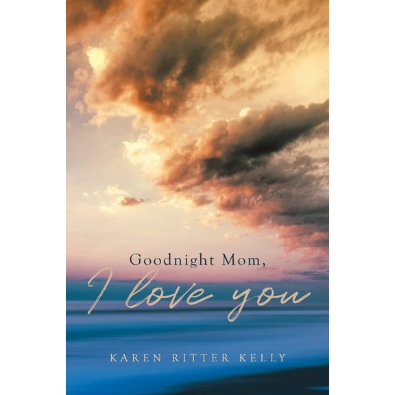 Goodnight Mom, I love you, (Paperback)