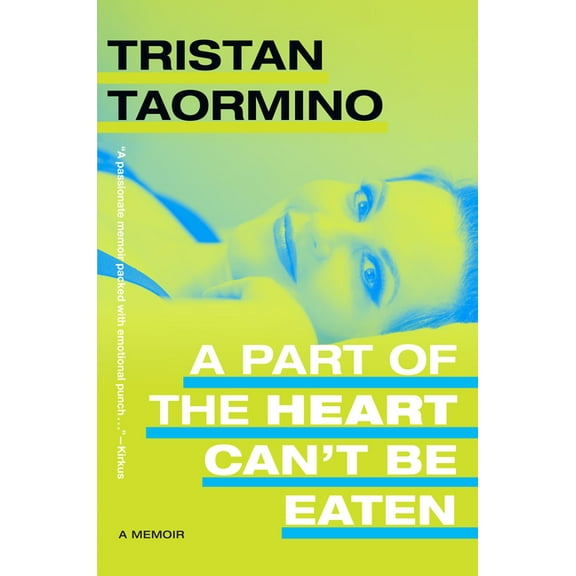 A Part of the Heart Can't Be Eaten: A Memoir, (Hardcover)