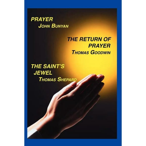 Prayer, Return of Prayer and the Saint's Jewel, (Paperback)