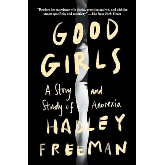 Pre-Owned Good Girls: A Story and Study of Anorexia, 9781982189846, 1982189843, Paperback,