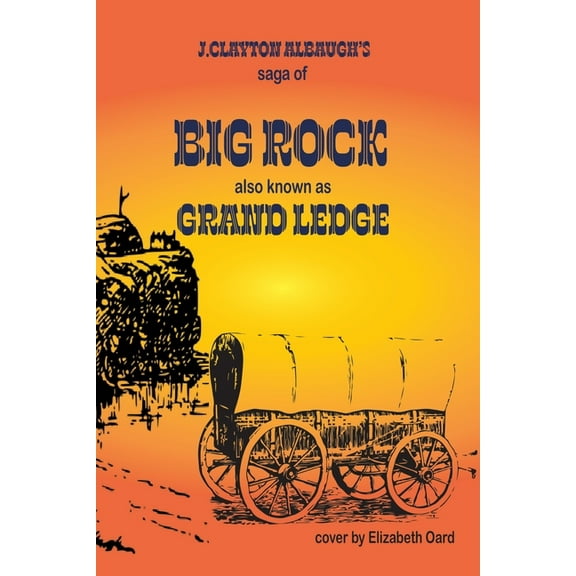Big Rock: Grand Ledge, (Paperback)