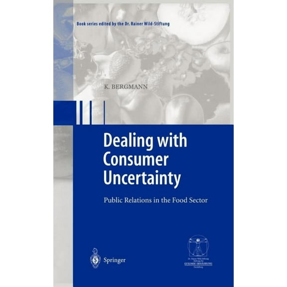 Gesunde Ernährung Healthy Nutrition Dealing with Consumer Uncertainty: Public Relations in the Food Sector, (Hardcover)