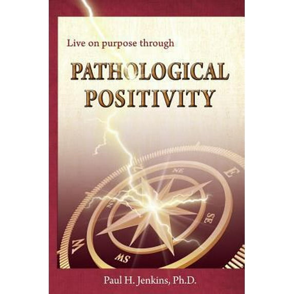 Pre-Owned Pathological Positivity (Paperback) 0990452018 9780990452010