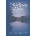 thumbnail image 1 of Pre-Owned The Beauty of Love: Selected Poems (Paperback) by Doris Washington, 1 of 1