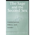 thumbnail image 1 of The Sage and the Second Sex: Confucianism, Ethics, and Gender, 1 of 1