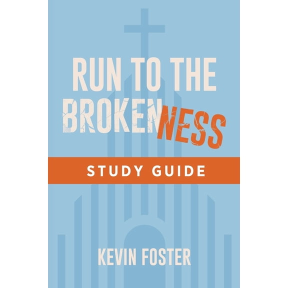 Run to the Brokenness Study Guide, (Paperback)
