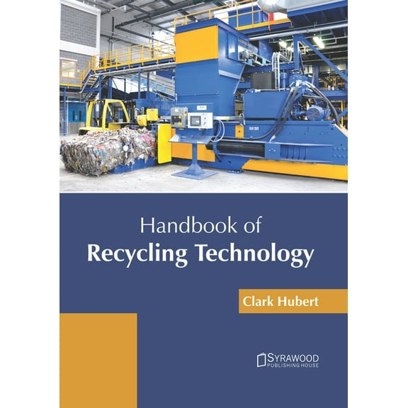 Handbook of Recycling Technology, (Hardcover)