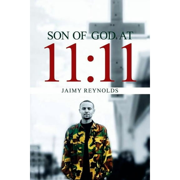 Son of God at 11: 11 (Paperback)