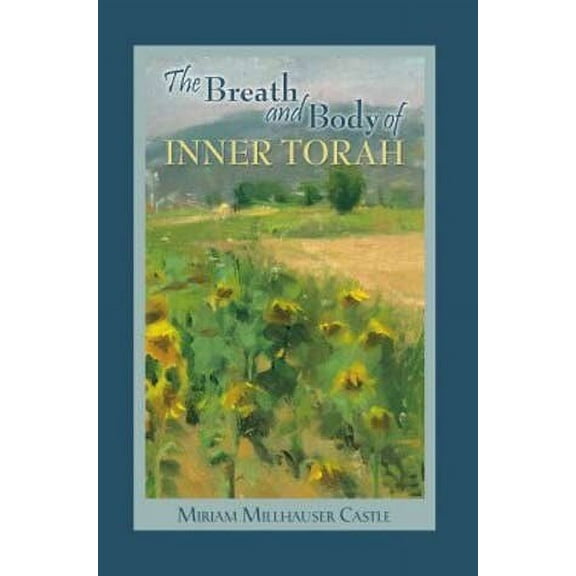 The Breath and Body of Inner Torah [Paperback]