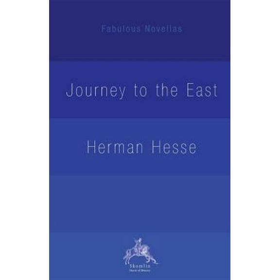 Fabulous Novellas: The Journey to the East (Paperback)