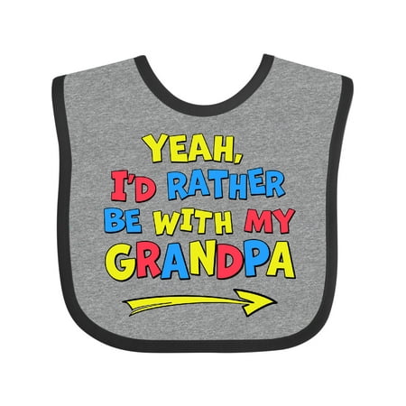 

Inktastic Yeah I d Rather Be with My Grandpa in Red Yellow and Blue Gift Baby Boy or Baby Girl Bib