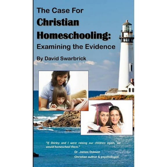 The Case For Christian Homeschooling, (Paperback)
