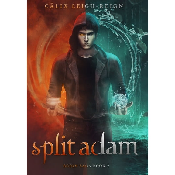 Scion Saga Split Adam: Scion Saga Book 2, Book 2, (Hardcover)