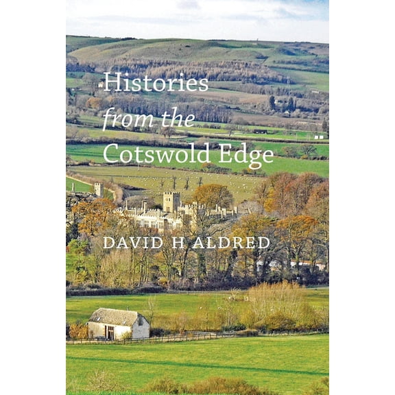 Histories from the Cotswold Edge, (Paperback)