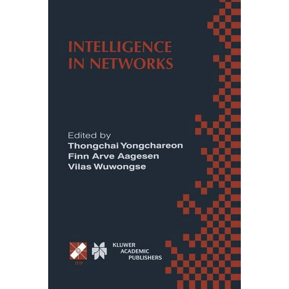 IFIP Advances in Information and Communi Intelligence in Networks: Ifip Tc6 Wg6.7 Fifth International Conference on Intelligence in Networks (Smartnet '99) Novem, Book 32, (Paperback)