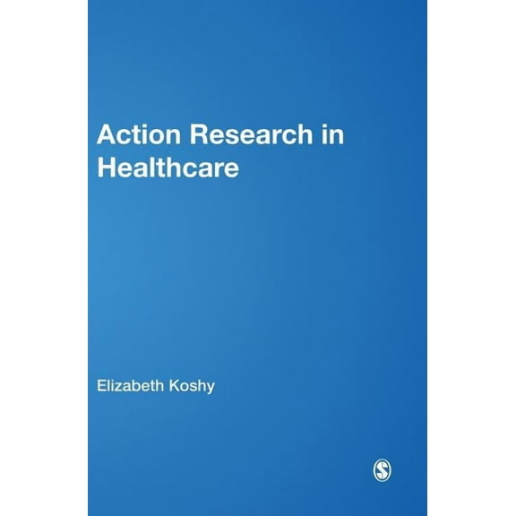 Action Research in Healthcare, (Hardcover)