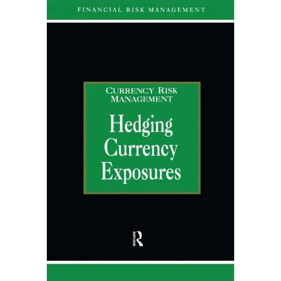 Glenlake Risk Management Hedging Currency Exposure, (Hardcover)