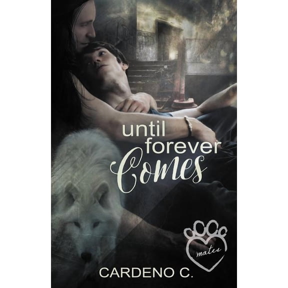 Until Forever Comes Mates Collection Paperback 1942184387 9781942184386 Cardeno C.
