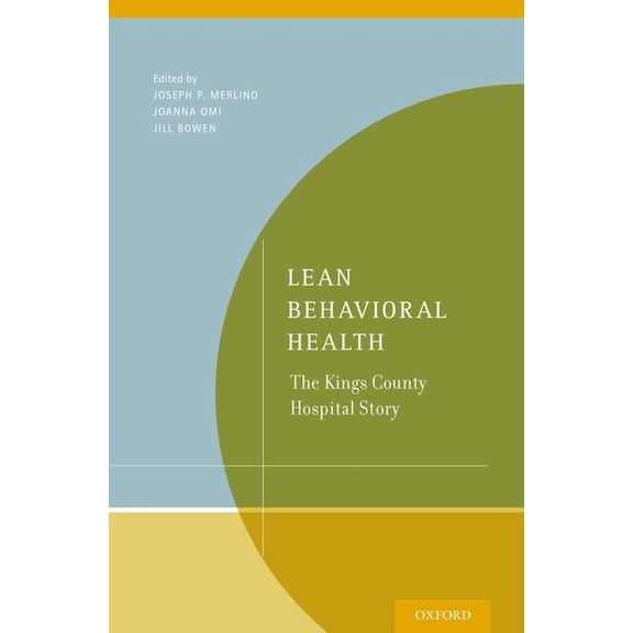 Lean Behavioral Health: The Kings County Hospital Story, (Paperback)
