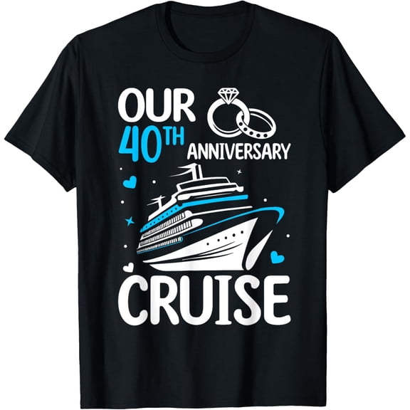 Our 40th Wedding Anniversary Cruise Tee 40 Years Anniversary T-Shirt