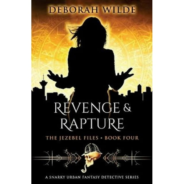 Revenge & Rapture: A Snarky Urban Fantasy Detective Series (The Jezebel Files)