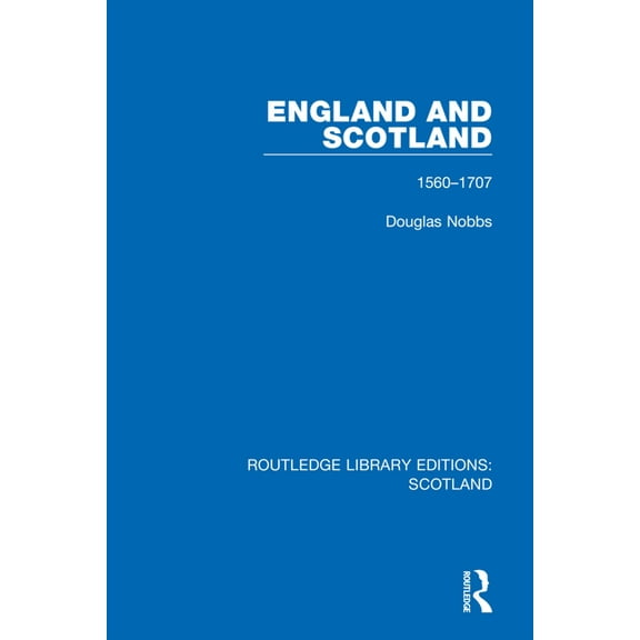 Routledge Library Editions: Scotland England and Scotland: 1560-1707, Book 22, (Hardcover)