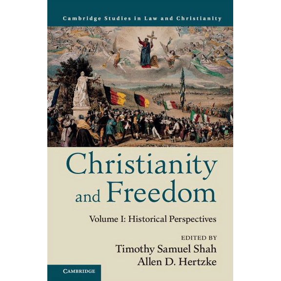 Law and Christianity Christianity and Freedom: Volume 1, Historical Perspectives, (Hardcover)