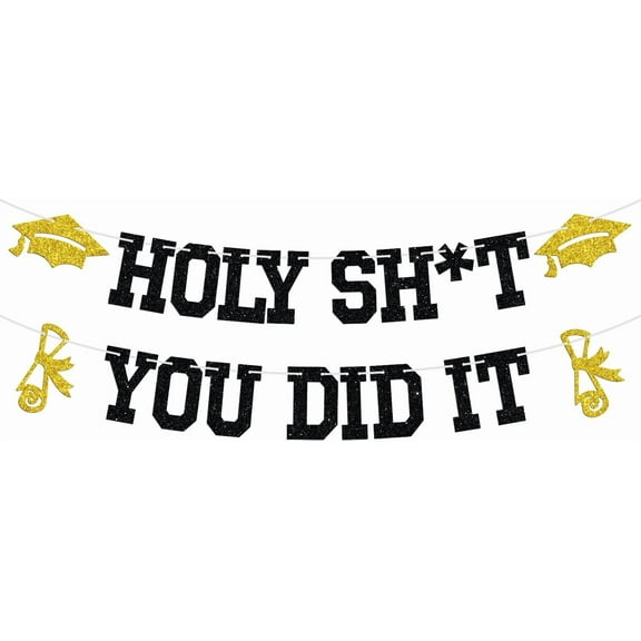 Holy Sh*t You Did It Banner, Congrats Grad Bunting Sign, 2025 Senior/High School/College/University Graduation Party Decorations Supplies, Gold Glitter