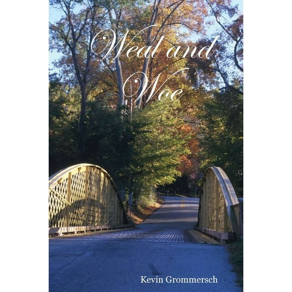 Weal and Woe, (Paperback)