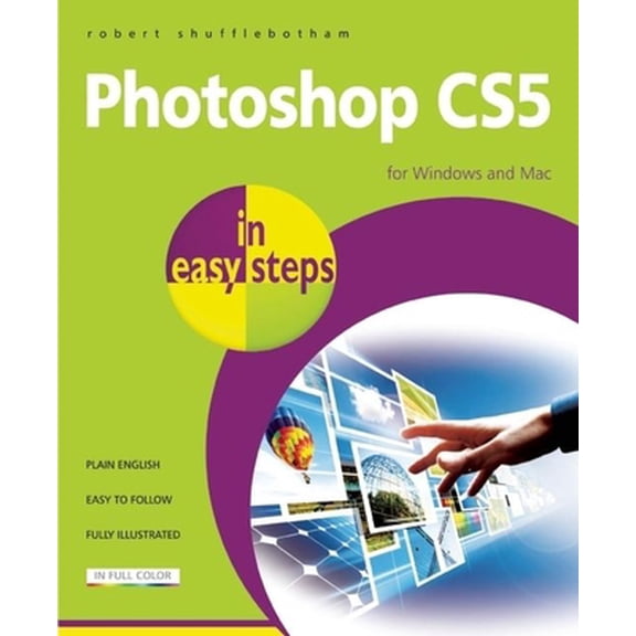 Pre-Owned Photoshop CS5 in Easy Steps (Paperback) 1840784067 9781840784060