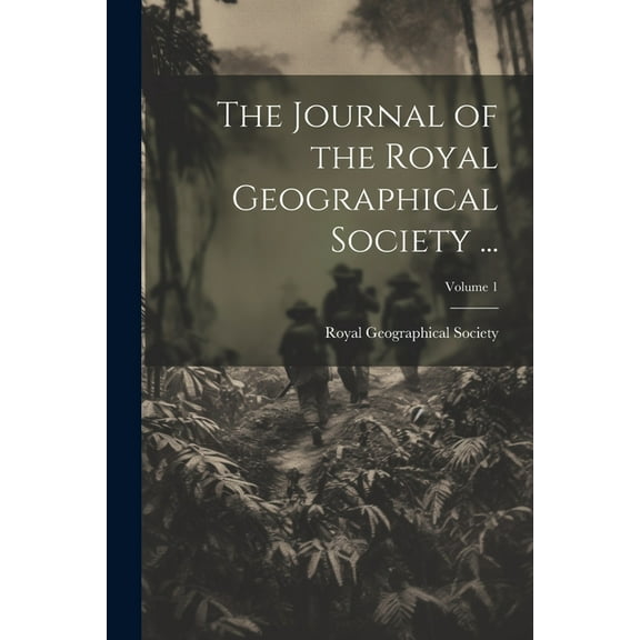 The Journal of the Royal Geographical Society ...; Volume 1 (Paperback)