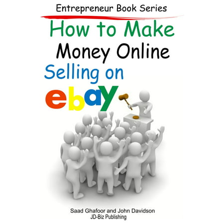 How to Make Money Online: Selling on EBay - eBook