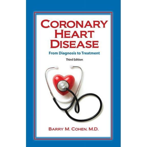 Coronary Heart Disease: From Diagnosis to Treatment, (Paperback)