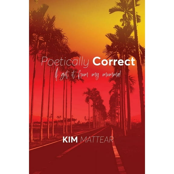 Poetically Correct I Get It From My Momma, (Paperback)