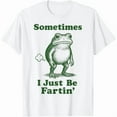 thumbnail image 2 of Sometimes I Just Be Fartin' Frog T-Shirt, 2 of 10