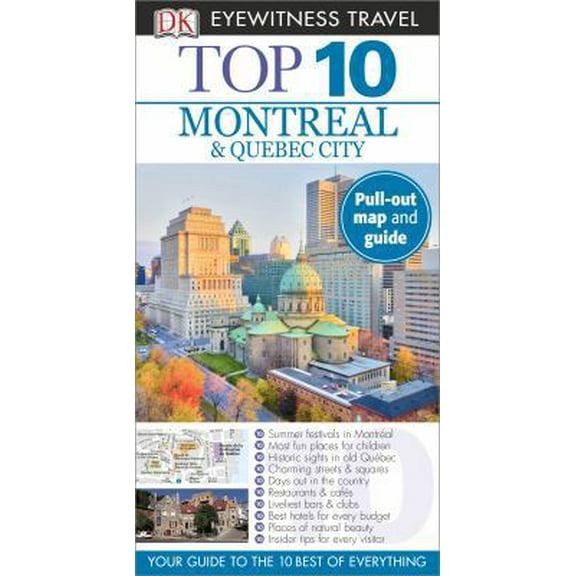 Pre-Owned Top 10 Montreal & Quebec City (Eyewitness Top 10 Travel Guide) (Paperback) 1465410058 9781465410054