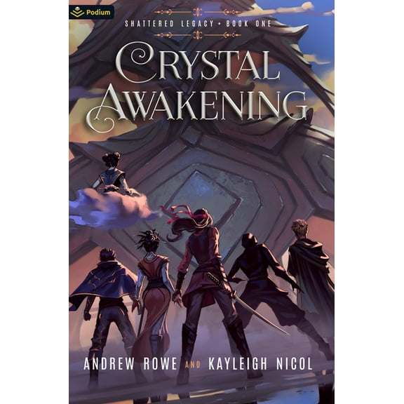 Shattered Legacy Crystal Awakening: An Epic Fantasy Adventure, Book 1, (Paperback)