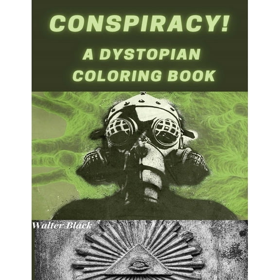 Conspiracy! A Dystopian Coloring Book