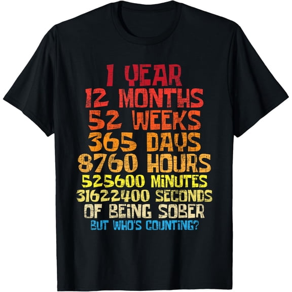 One Year Sober - Sobriety Anniversary Recovery NA AA T-Shirt mens t shirt，black，women，funny，misfits，men，journey
