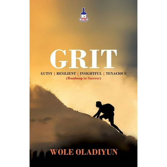 Grit: Gutsy Resilient Insightful Tenacious (Roadmap to Success), (Paperback)